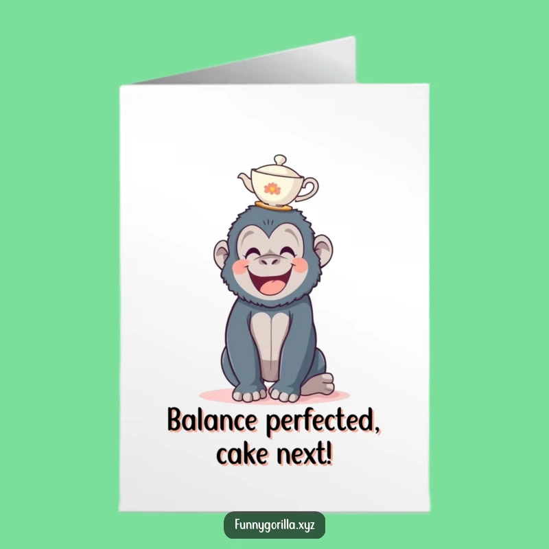 Funny Free Printable Birthday Card: Gorilla Teacup Balance Hilarious Downloadable Gift