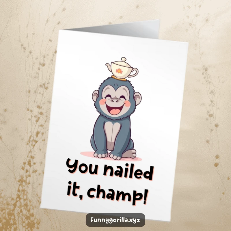 Funny Free Printable Congrats Card: Gorilla struggles comically to balance a small teacup on its head.